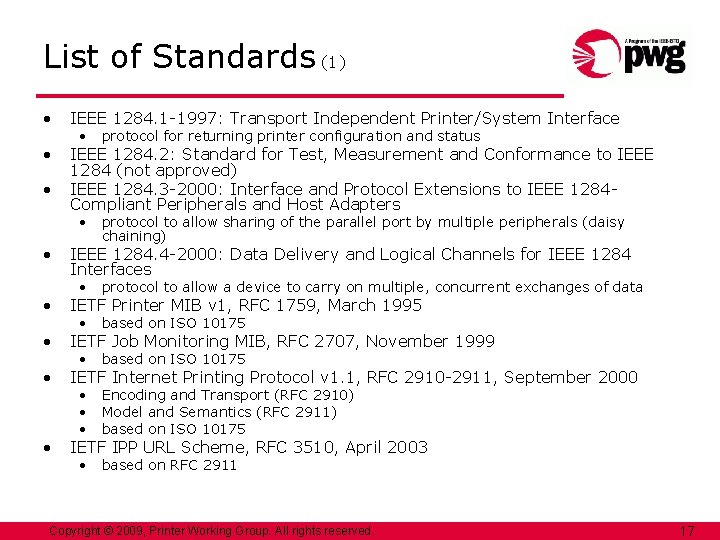 List of Standards (1) • IEEE 1284. 1 -1997: Transport Independent Printer/System Interface •