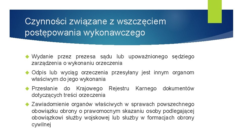 Czynności związane z wszczęciem postępowania wykonawczego Wydanie przez prezesa sądu lub upoważnionego sędziego zarządzenia