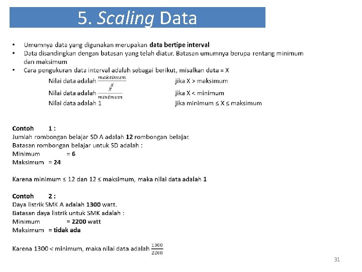 5. Scaling Data 31 