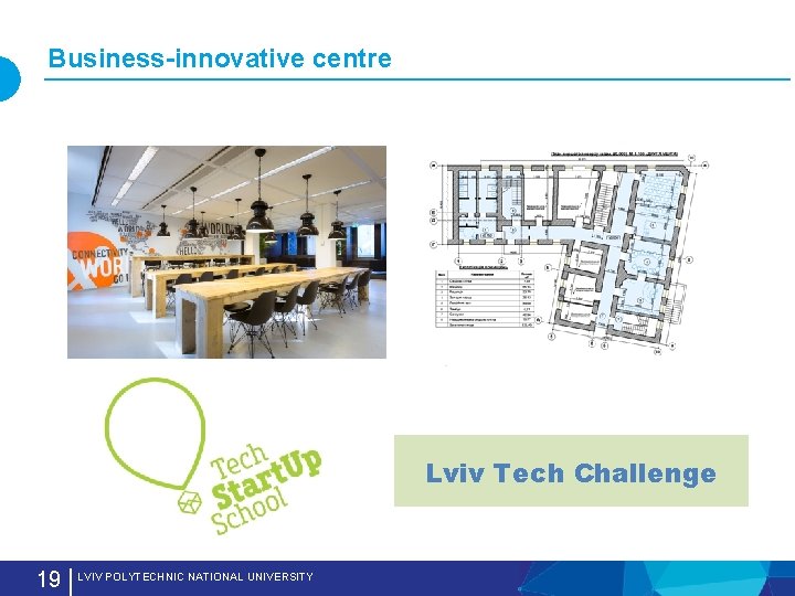 Business-innovative centre Lviv Tech Challenge 19 LVIV POLYTECHNIC NATIONAL UNIVERSITY Про підготовку та атестацію