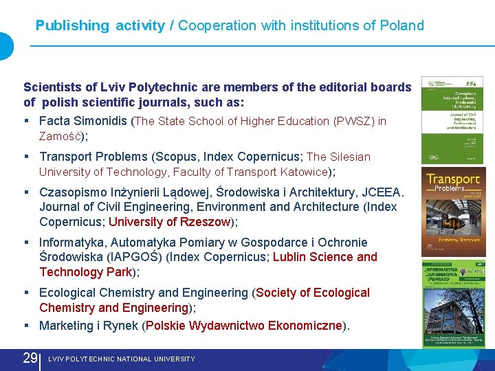 Publishing activity / Cooperation with institutions of Poland Scientists of Lviv Polytechnic are members