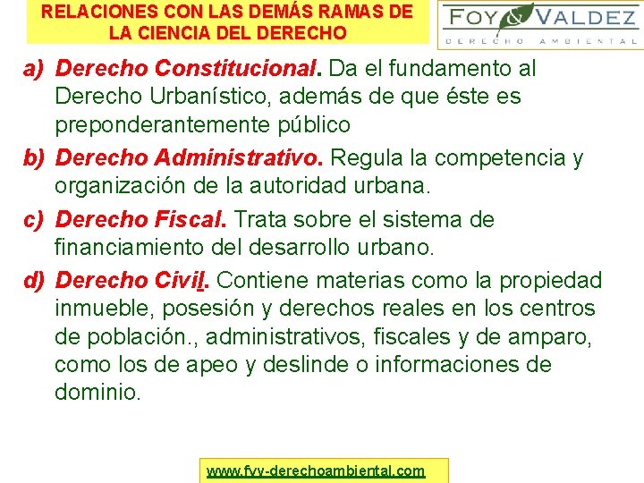 RELACIONES CON LAS DEMÁS RAMAS DE LA CIENCIA DEL DERECHO a) Derecho Constitucional. Da