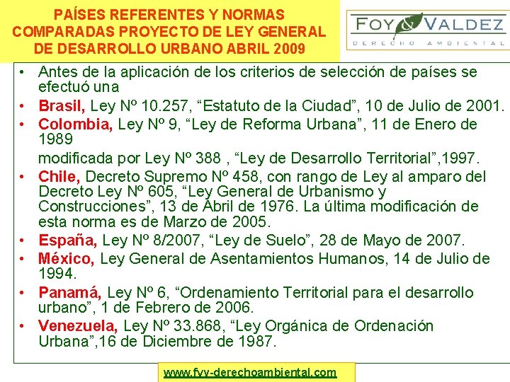 PAÍSES REFERENTES Y NORMAS COMPARADAS PROYECTO DE LEY GENERAL DE DESARROLLO URBANO ABRIL 2009