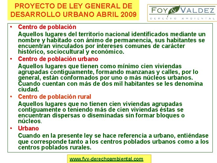 PROYECTO DE LEY GENERAL DE DESARROLLO URBANO ABRIL 2009 • Centro de población Aquellos