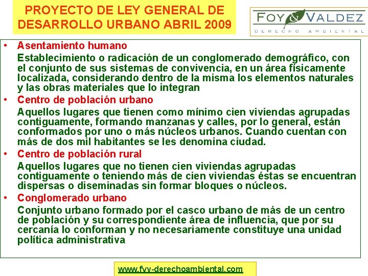 PROYECTO DE LEY GENERAL DE DESARROLLO URBANO ABRIL 2009 • Asentamiento humano Establecimiento o