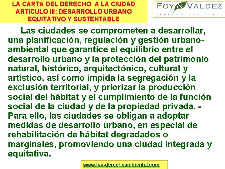 LA CARTA DEL DERECHO A LA CIUDAD ARTICULO III: DESARROLLO URBANO EQUITATIVO Y SUSTENTABLE