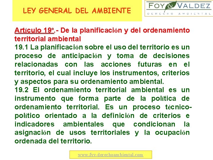 LEY GENERAL DEL AMBIENTE Artículo 19º. - De la planificación y del ordenamiento territorial