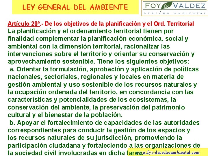 LEY GENERAL DEL AMBIENTE Artículo 20º. - De los objetivos de la planificación y