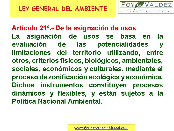 LEY GENERAL DEL AMBIENTE Artículo 21º. - De la asignación de usos La asignación