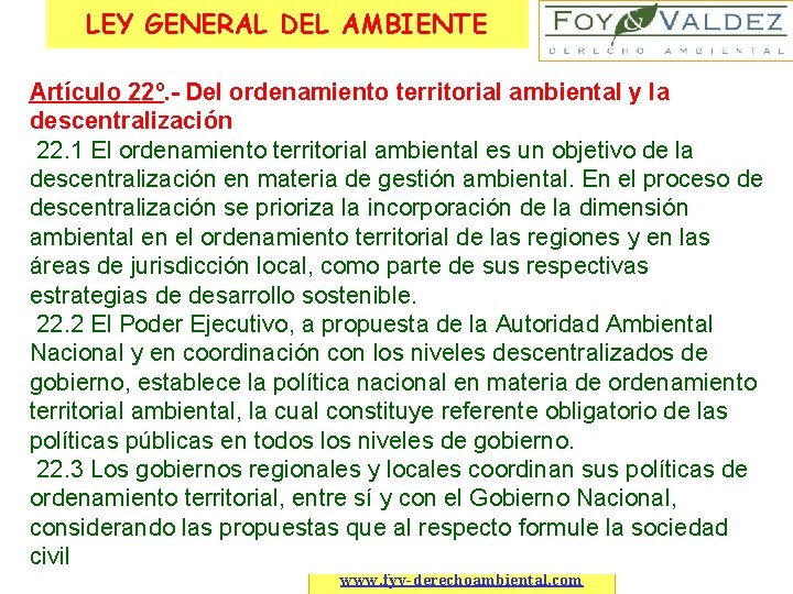 LEY GENERAL DEL AMBIENTE Artículo 22º. - Del ordenamiento territorial ambiental y la descentralización