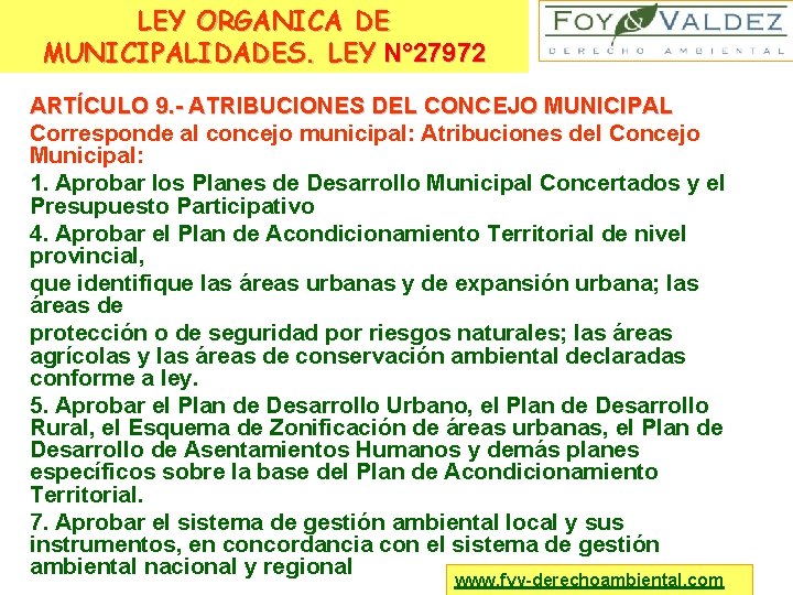 LEY ORGANICA DE MUNICIPALIDADES. LEY N° 27972 ARTÍCULO 9. - ATRIBUCIONES DEL CONCEJO MUNICIPAL