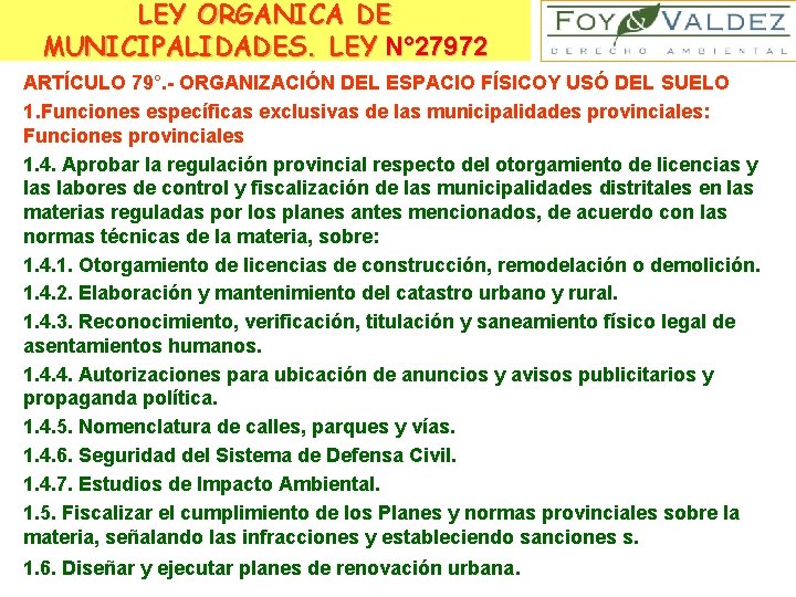 LEY ORGANICA DE MUNICIPALIDADES. LEY N° 27972 ARTÍCULO 79°. - ORGANIZACIÓN DEL ESPACIO FÍSICOY