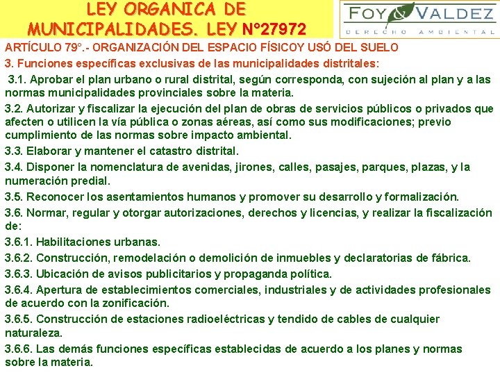 LEY ORGANICA DE MUNICIPALIDADES. LEY N° 27972 ARTÍCULO 79°. - ORGANIZACIÓN DEL ESPACIO FÍSICOY