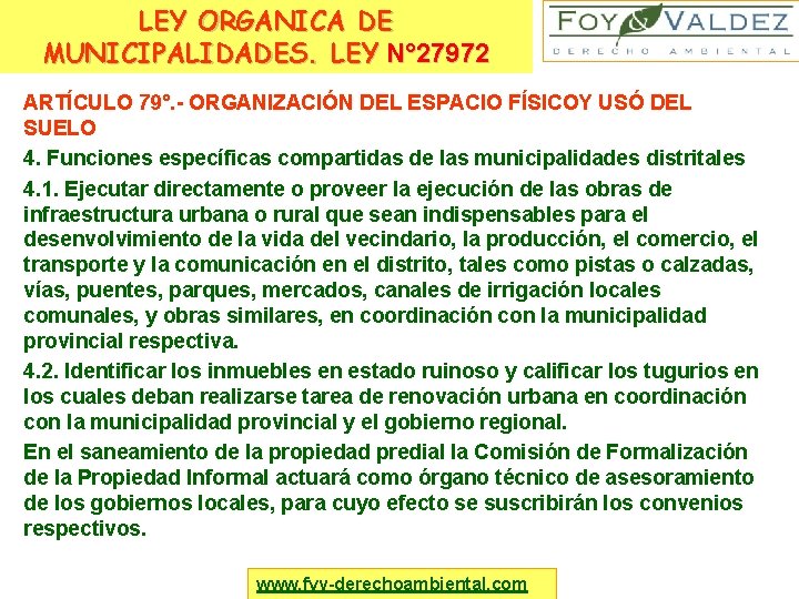 LEY ORGANICA DE MUNICIPALIDADES. LEY N° 27972 ARTÍCULO 79°. - ORGANIZACIÓN DEL ESPACIO FÍSICOY