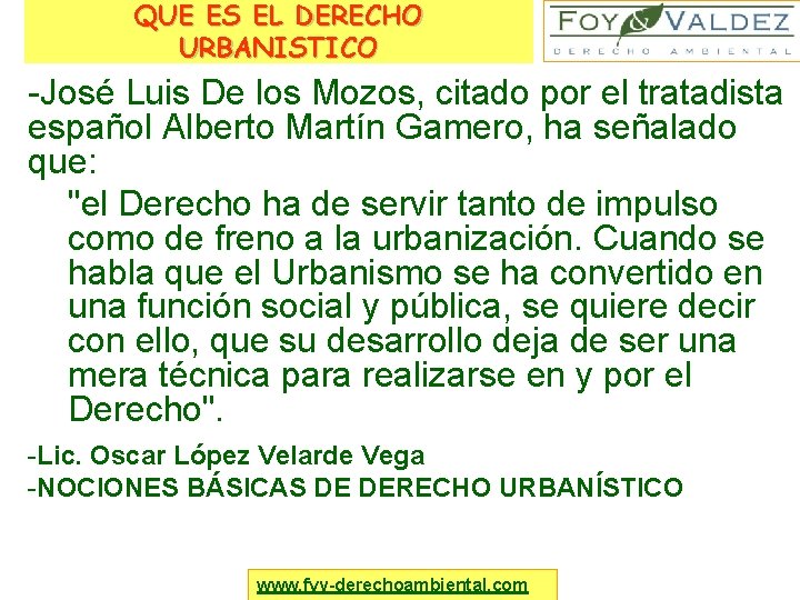 QUE ES EL DERECHO URBANISTICO -José Luis De los Mozos, citado por el tratadista