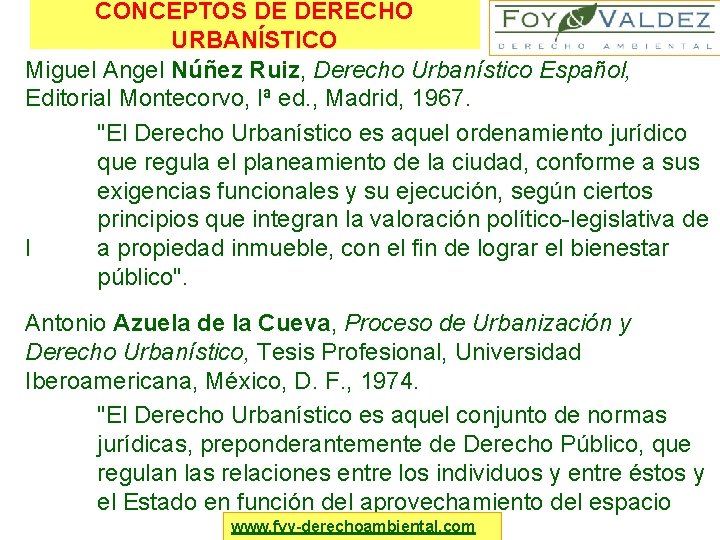 CONCEPTOS DE DERECHO URBANÍSTICO Miguel Angel Núñez Ruiz, Derecho Urbanístico Español, Editorial Montecorvo, lª