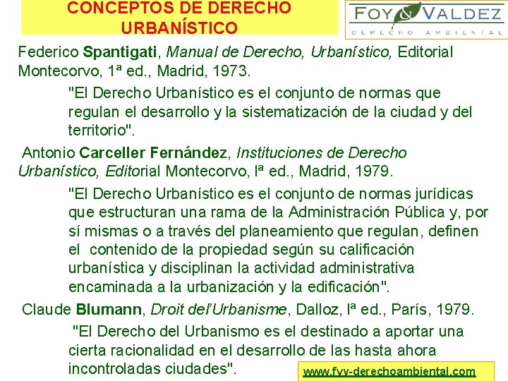 CONCEPTOS DE DERECHO URBANÍSTICO Federico Spantigati, Manual de Derecho, Urbanístico, Editorial Montecorvo, 1ª ed.