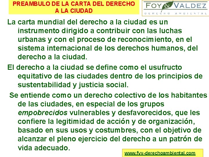 PREAMBULO DE LA CARTA DEL DERECHO A LA CIUDAD La carta mundial derecho a