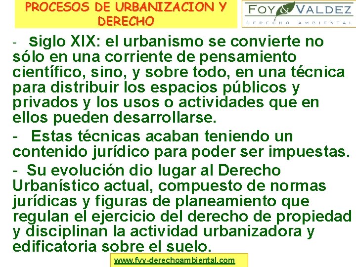 PROCESOS DE URBANIZACION Y DERECHO - Siglo XIX: el urbanismo se convierte no sólo