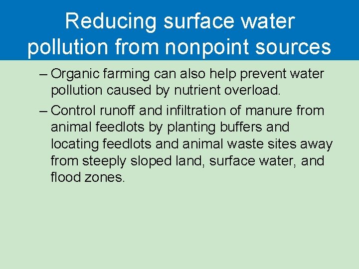 Reducing surface water pollution from nonpoint sources – Organic farming can also help prevent