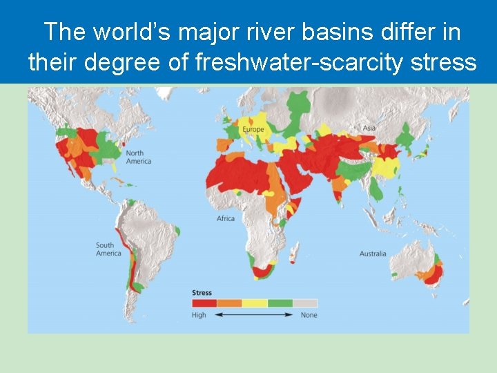 The world’s major river basins differ in their degree of freshwater-scarcity stress 
