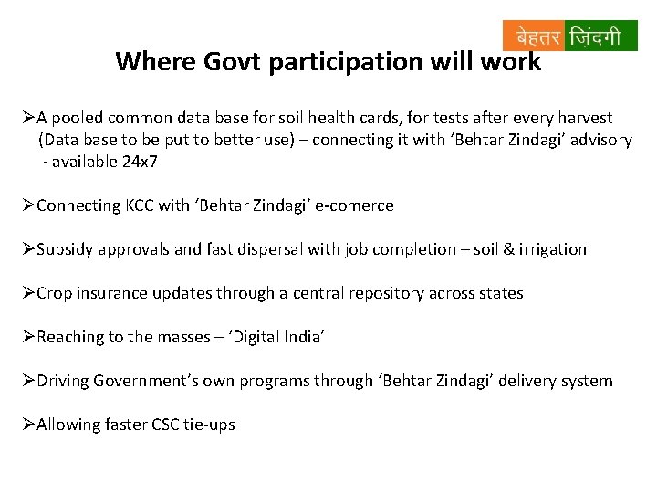 Where Govt participation will work ØA pooled common data base for soil health cards,