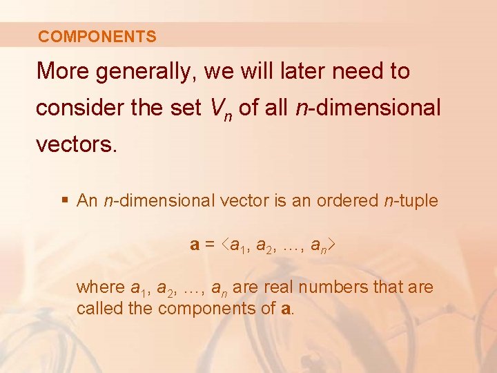 COMPONENTS More generally, we will later need to consider the set Vn of all