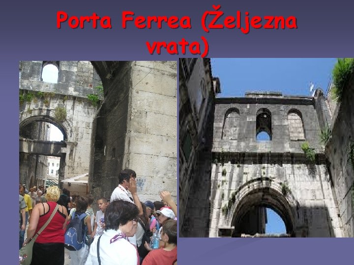 Porta Ferrea (Željezna vrata) 