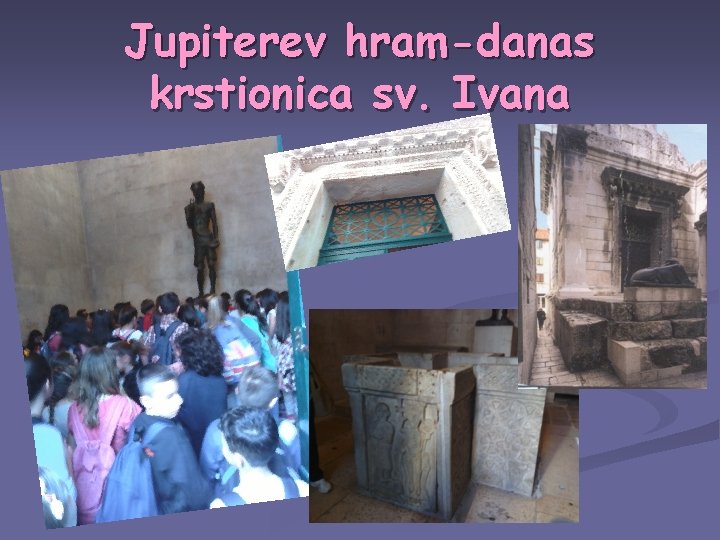 Jupiterev hram-danas krstionica sv. Ivana 