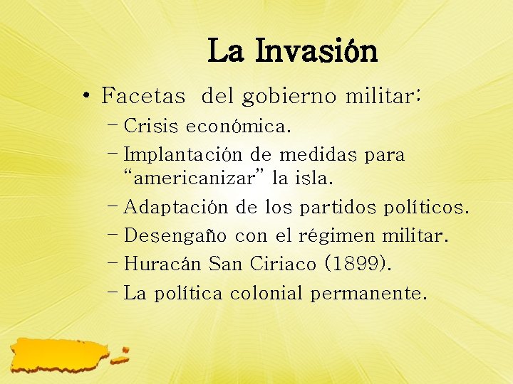 La Invasión • Facetas del gobierno militar: – Crisis económica. – Implantación de medidas