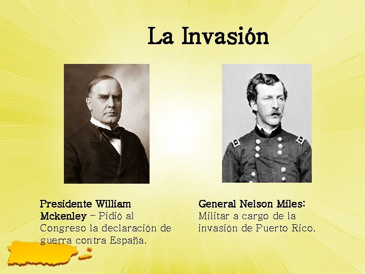 La Invasión Presidente William Mckenley – Pidió al Congreso la declaración de guerra contra