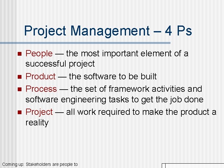 Project Management – 4 Ps n n People — the most important element of