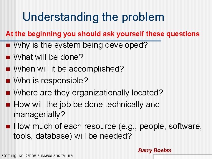 Understanding the problem At the beginning you should ask yourself these questions n n