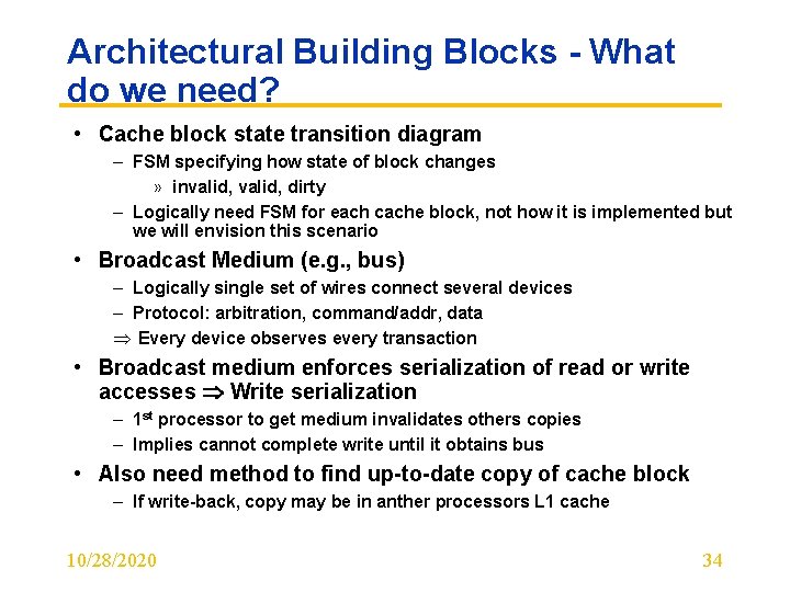 Architectural Building Blocks - What do we need? • Cache block state transition diagram