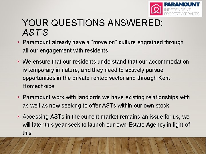 YOUR QUESTIONS ANSWERED: AST’S • Paramount already have a “move on” culture engrained through