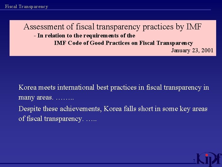 Fiscal Transparency Assessment of fiscal transparency practices by IMF - In relation to the