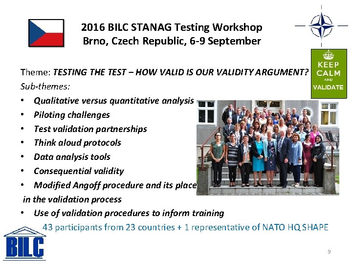 2016 BILC STANAG Testing Workshop Brno, Czech Republic, 6 -9 September Theme: TESTING THE