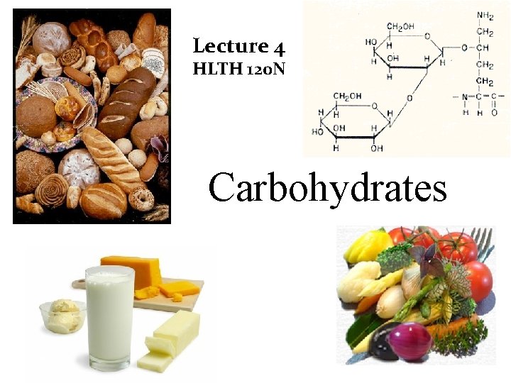 Lecture 4 HLTH 120 N Carbohydrates 