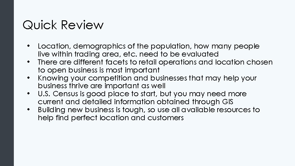 Quick Review • Location, demographics of the population, how many people • • live Quick Review • Location, demographics of the population, how many people • • live