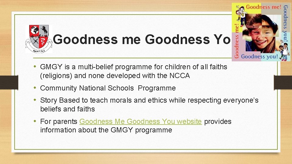 Goodness me Goodness You • GMGY is a multi-belief programme for children of all