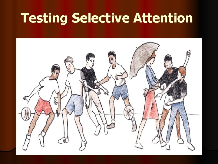 Testing Selective Attention 
