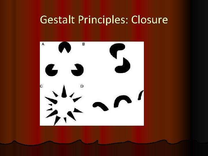 Gestalt Principles: Closure 