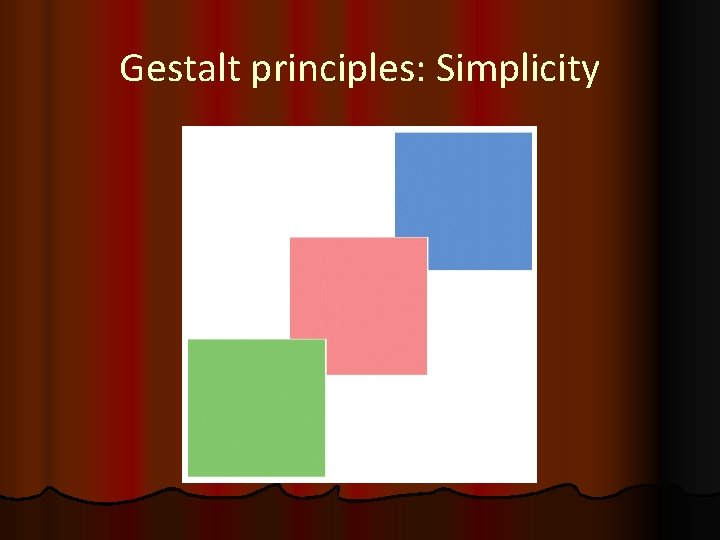Gestalt principles: Simplicity 