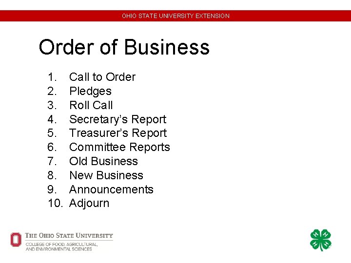 OHIO STATE UNIVERSITY EXTENSION Order of Business 1. 2. 3. 4. 5. 6. 7.