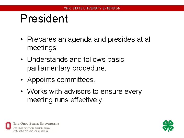 OHIO STATE UNIVERSITY EXTENSION President • Prepares an agenda and presides at all meetings.