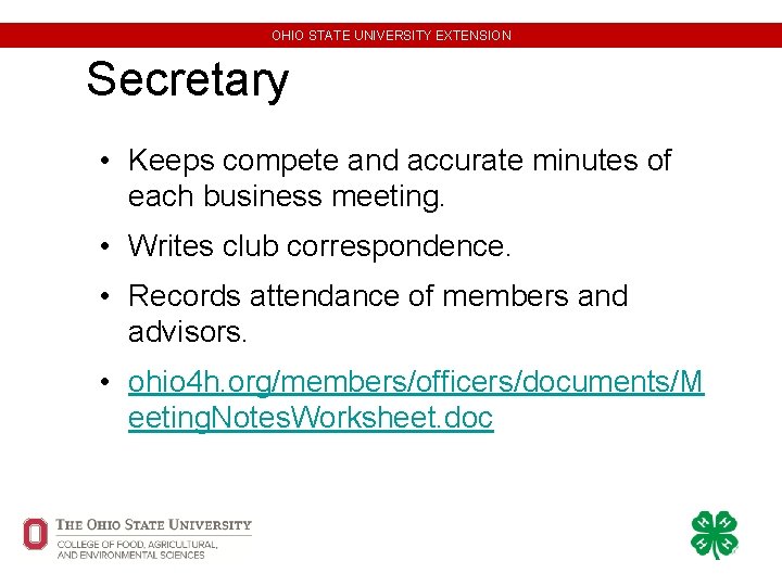 OHIO STATE UNIVERSITY EXTENSION Secretary • Keeps compete and accurate minutes of each business