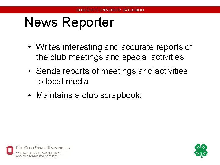 OHIO STATE UNIVERSITY EXTENSION News Reporter • Writes interesting and accurate reports of the