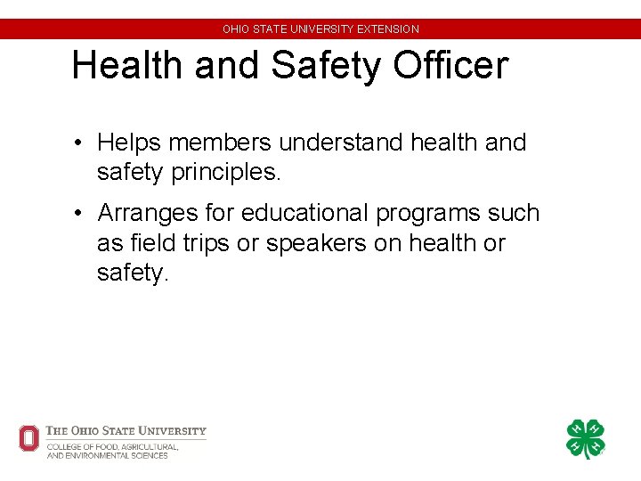 OHIO STATE UNIVERSITY EXTENSION Health and Safety Officer • Helps members understand health and