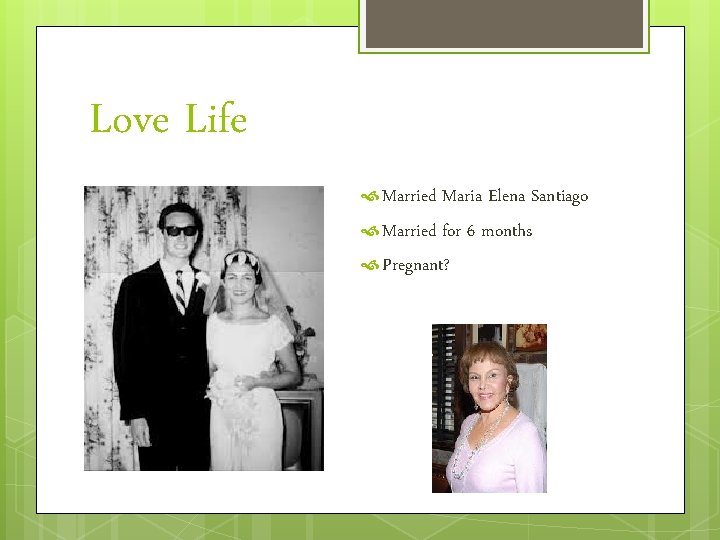 Love Life Married Maria Elena Santiago Married for 6 months Pregnant? 