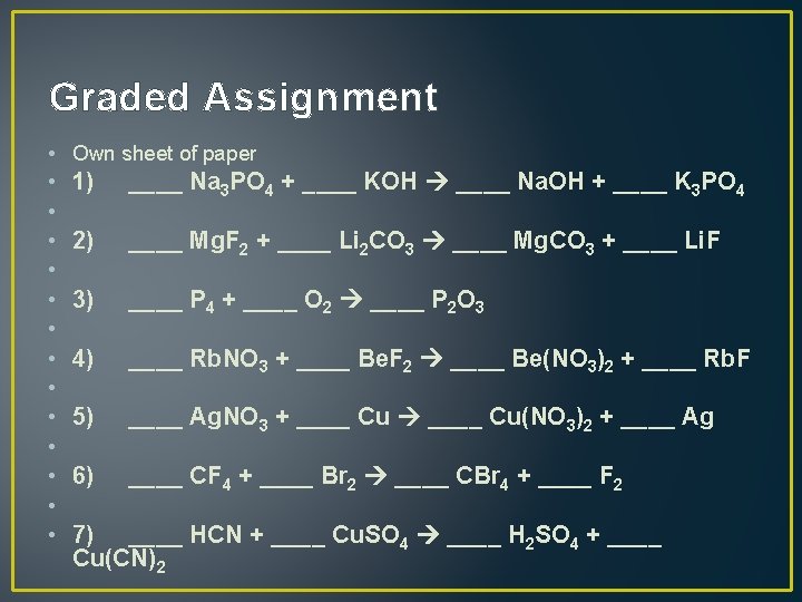 Graded Assignment • Own sheet of paper • • • • 1) ____ Na